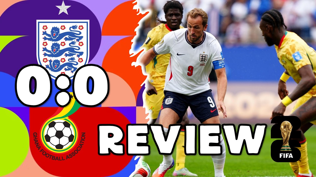 England vs Ghana 0-0 | Review | FIFA World Cup 2026 Match Analysis & Highlights