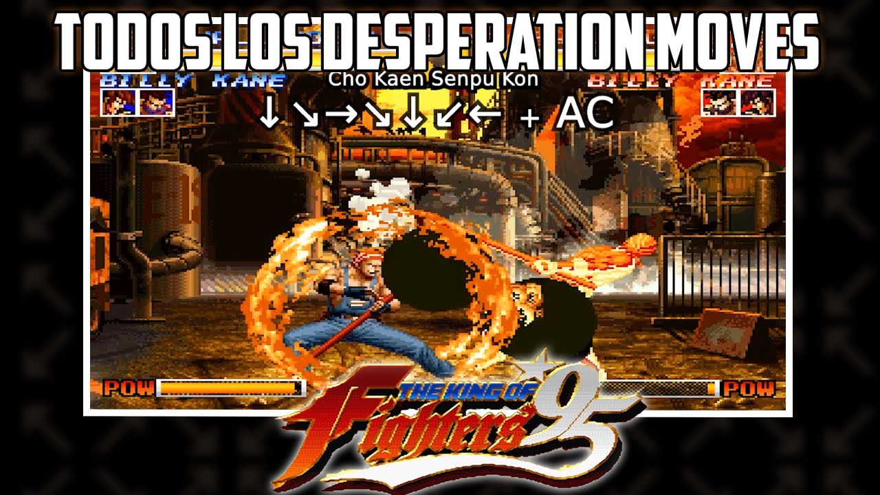 KOF 95 - TODOS los DESPERATION MOVES + Pasos