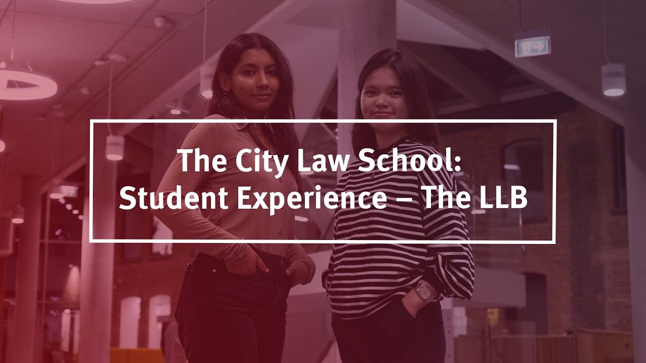 The City Law School: Student Experience – The LLB