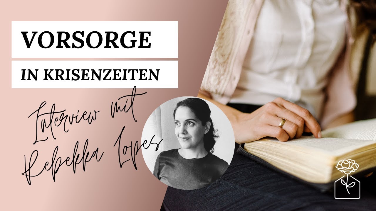 Versorgung und Vorsorge: Den Segen in einer Zeit der Unsicherheit vorbereiten / Mit Rebekka Lopes