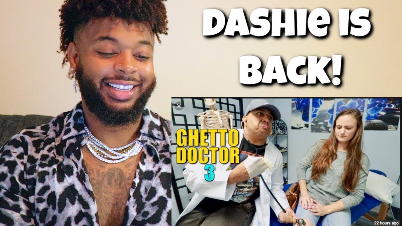 Dashiexp - Ghetto Doctor 3 | Reaction