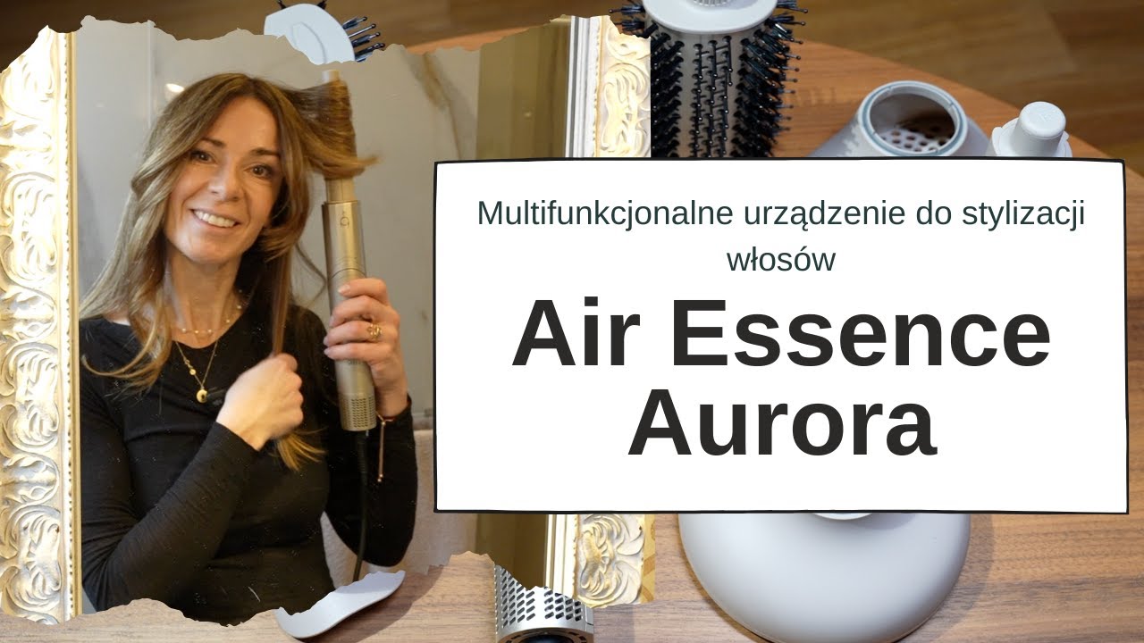 Air Essence Aurora - multifunkcjonalne urządzenie do stylizacji włos&oacute;w