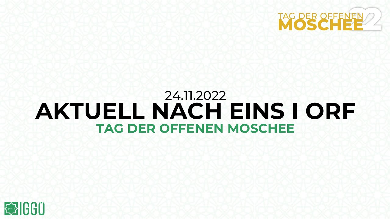 Tag der offenen Moschee 2022 - ORF I Aktuell nach eins