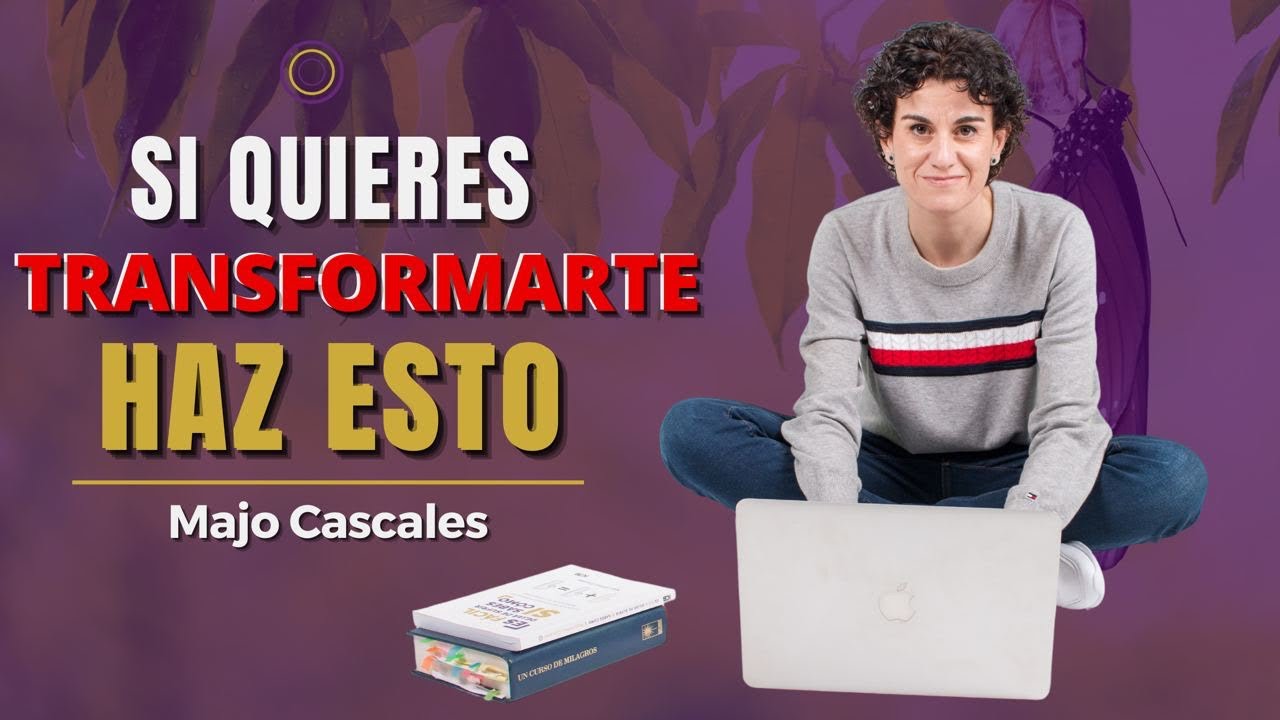 Si quieres transformarte, HAZ ESTO | Autoconocimiento