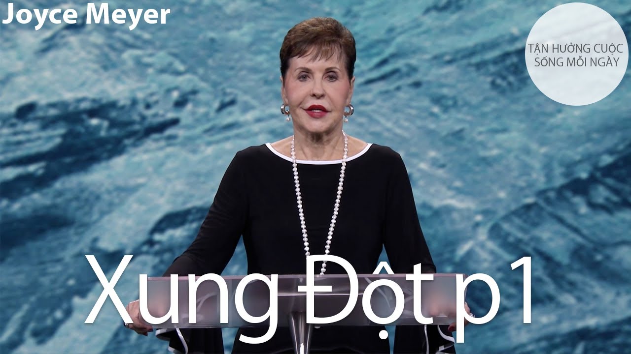Xung Đột p1 | Joyce Meyer