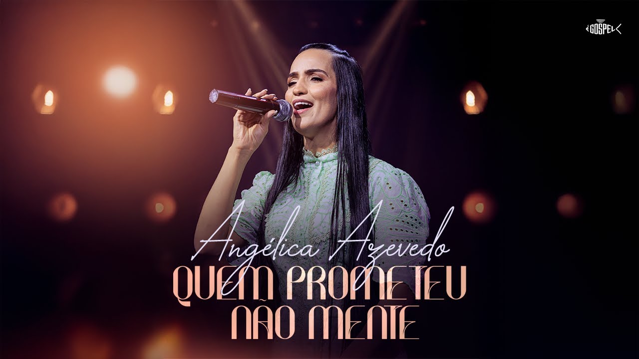 Angelica Azevedo - Quem Prometeu Não Mente | Clipe Oficial