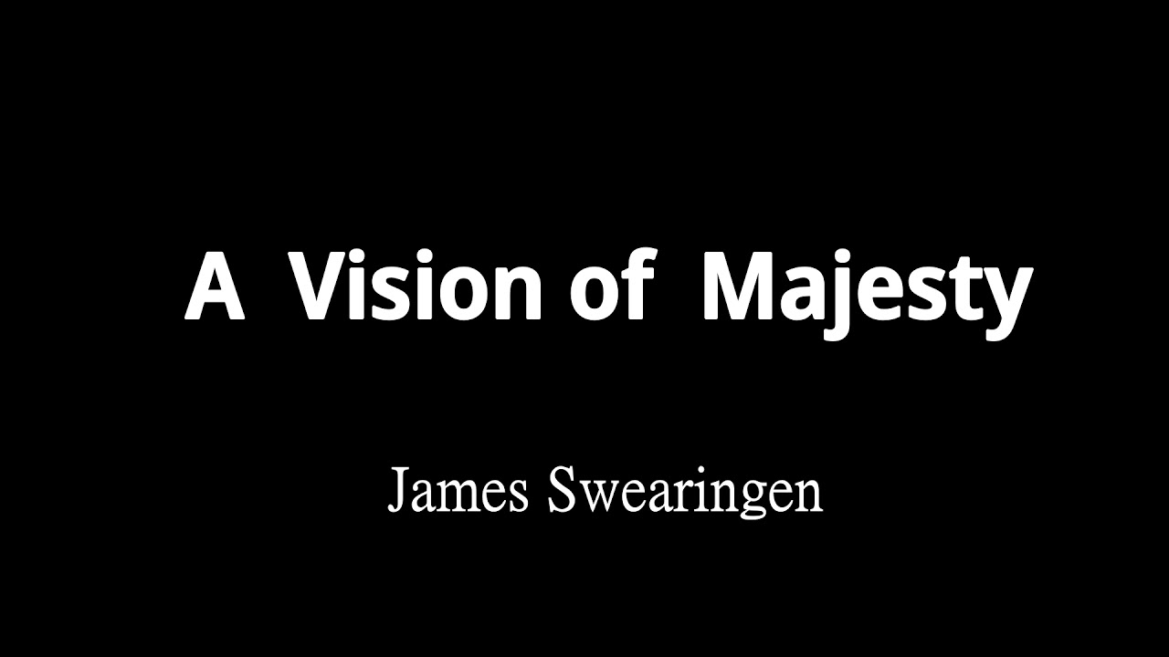 A Vision of Majesty - James Swearingen