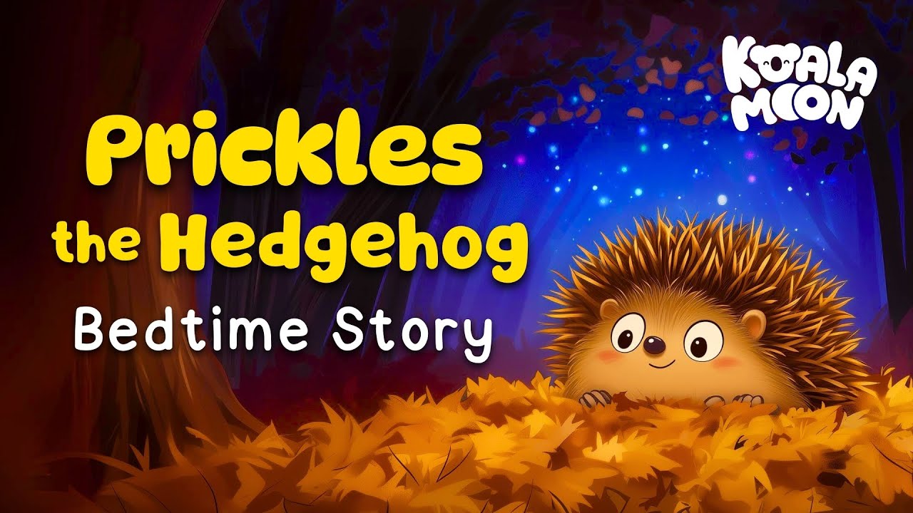 Prickles the Sleepy Hedgehog 😴🦔 Cozy Bedtime Story To Help Kids Sleep Better