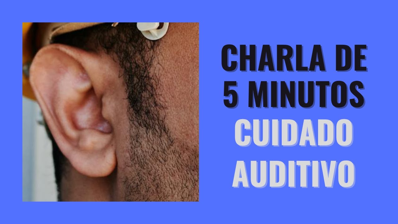 CHARLA DE 5 MINUTOS: Cuidado de los oídos