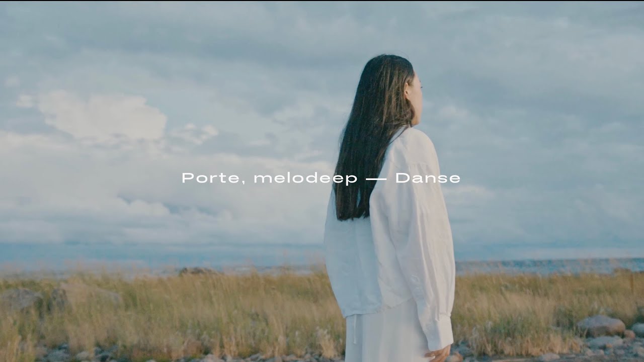 Porte, melodeep - Danse (Music Video)