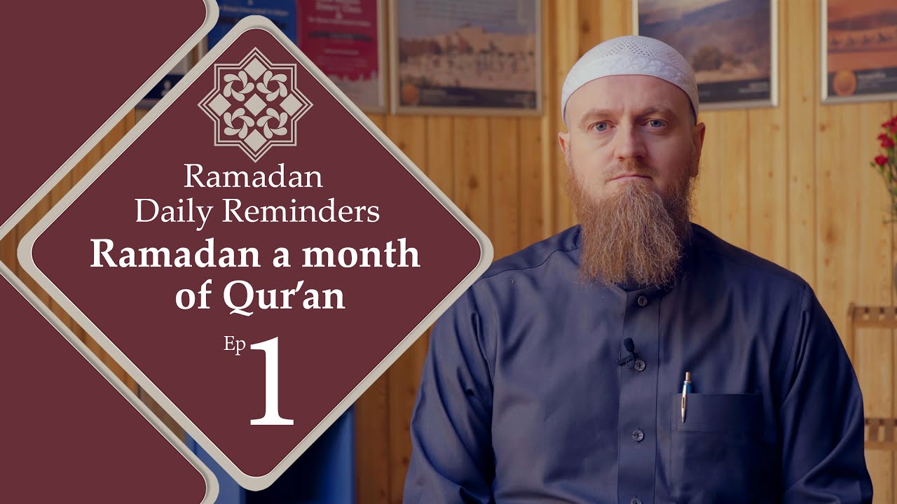 Ramadhan Daily Reminders: Episode 01 | Ramadan a Month of Qur'an
