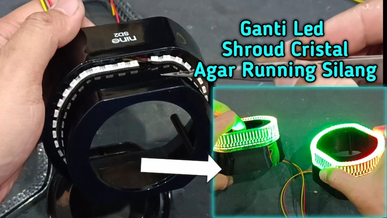 Cara Ganti Led Shroud Cristal Biar Running bisa silang