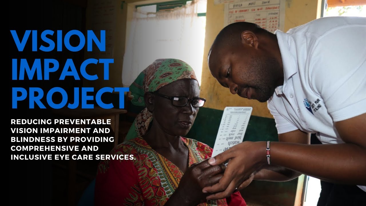 Vision Impact Project (VIP): Transforming Eye Health Across Kenya (2022–2025)