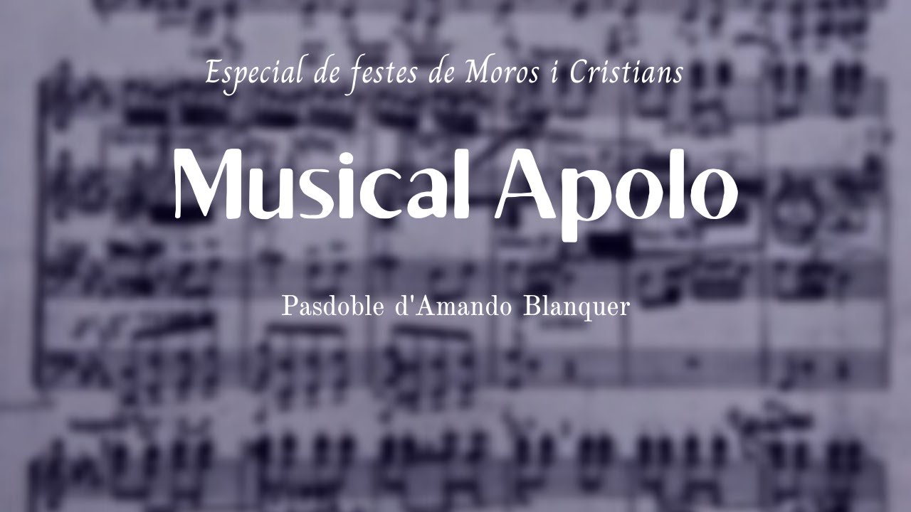 Especial de Festes de Moros i Cristians. MUSICAL APOLO - P.D D'Amando Blanquer.