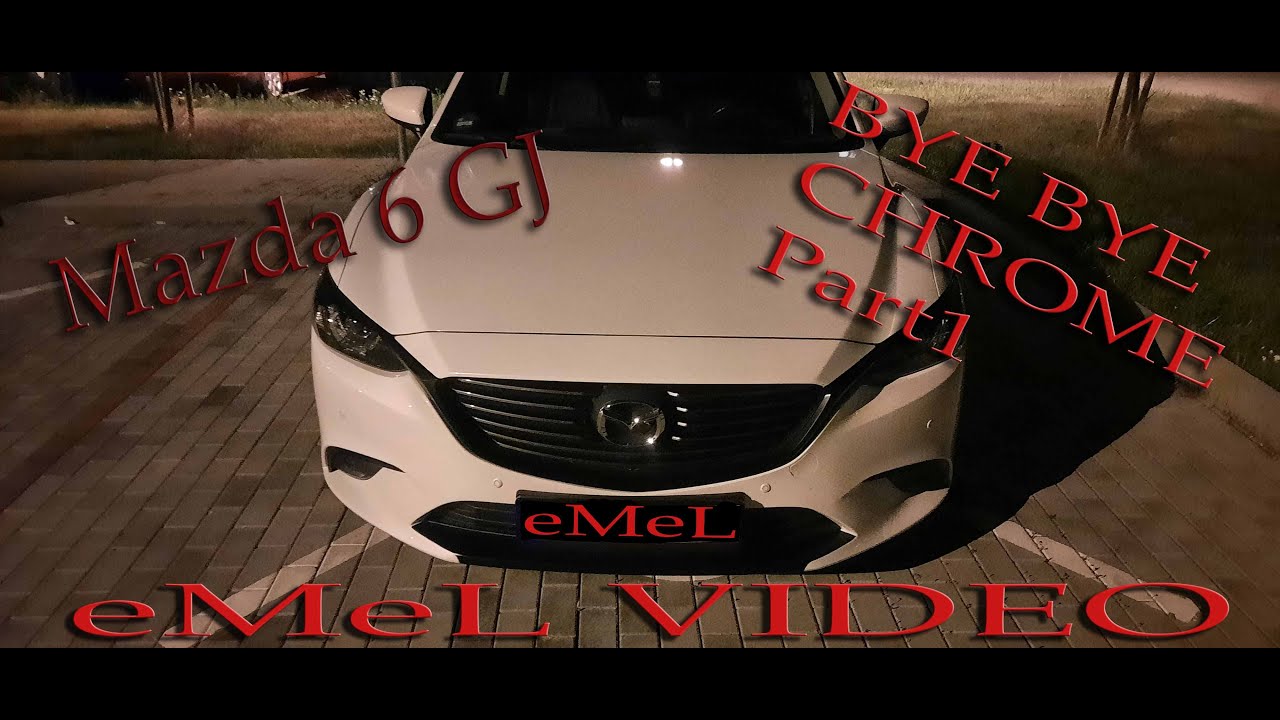 Mazda 6 GJ / GL- BYE BYE CHROME (DeChrome)