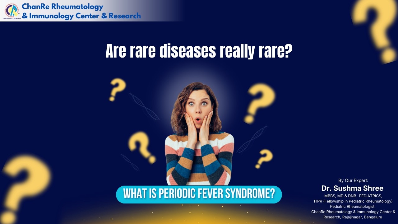 Are rare diseases really rare? What is Periodic Fever Syndrome?