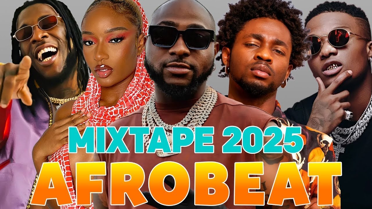 AFROBEAT VIDEO MIX 2025 | AMAPIANO MIX, NAIJA AFROBEAT MIX, AFROBEATS 2025 | BURNA BOY, DAVIDO, REMA