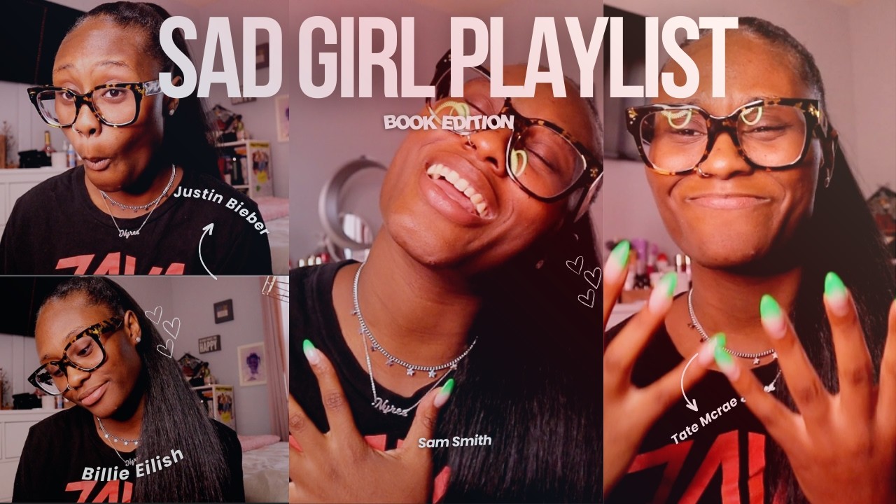 SAD GIRL PLAYLIST *BOOK EDITION*