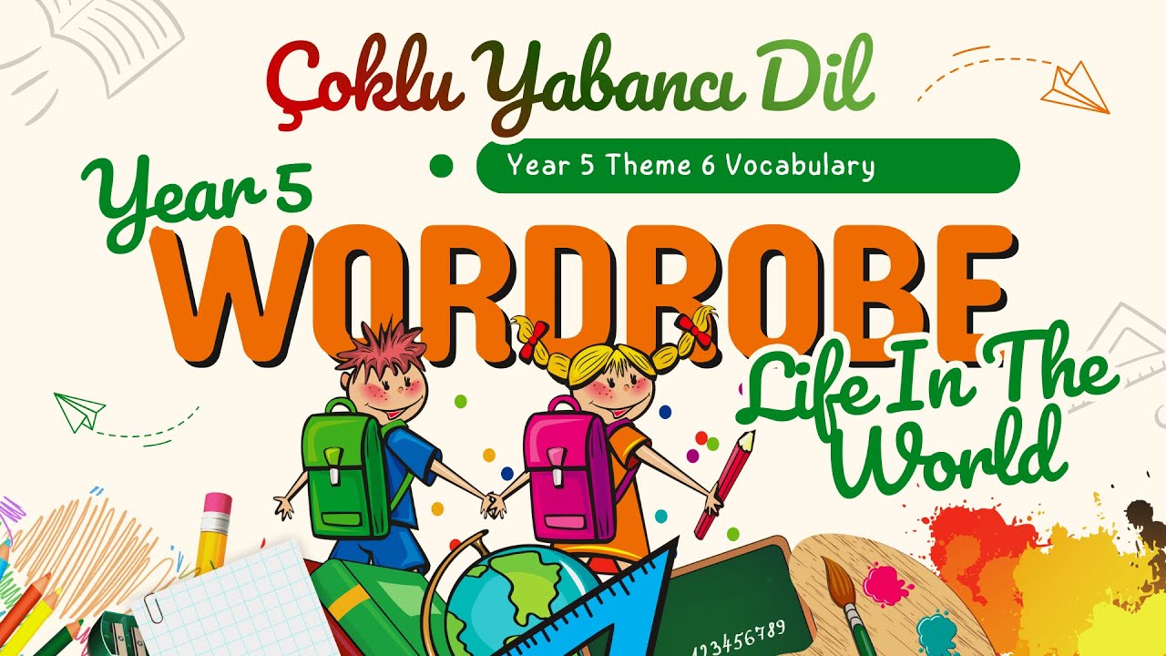 5.Sınıf Çoklu Yabancı Dil İngilizce Theme 6 Life in The World Kelimeleri & Okunuşları I Maarif Model
