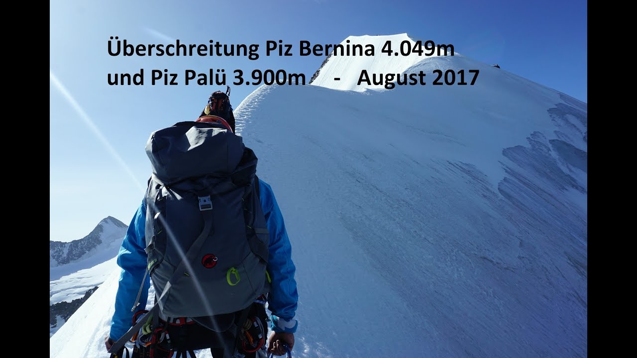 Biancograt - Piz Bernina - Spallagrat - Bellavista - Piz Palü August 2017