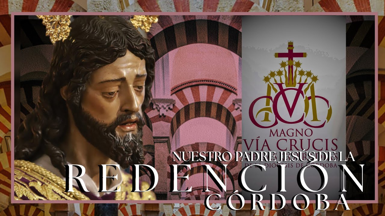 4K | NTRO. PADRE JESÚS DE LA REDENCIÓN | VÍA CRUCIS MAGNO | CÓRDOBA 2025 | 