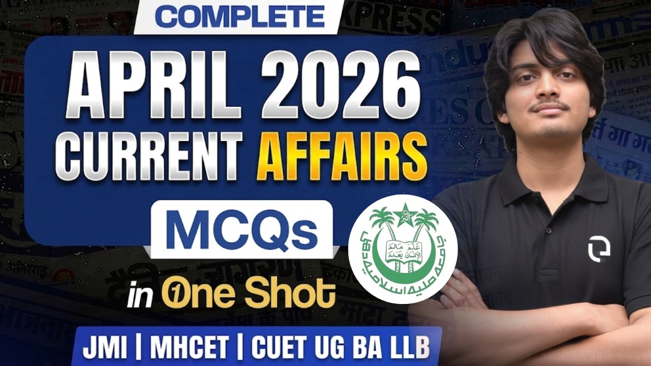 April 2026 Current Affairs for Law Entrances: JMI | MHCET | CUET UG BA LLB (One Shot MCQs) #jmiballb