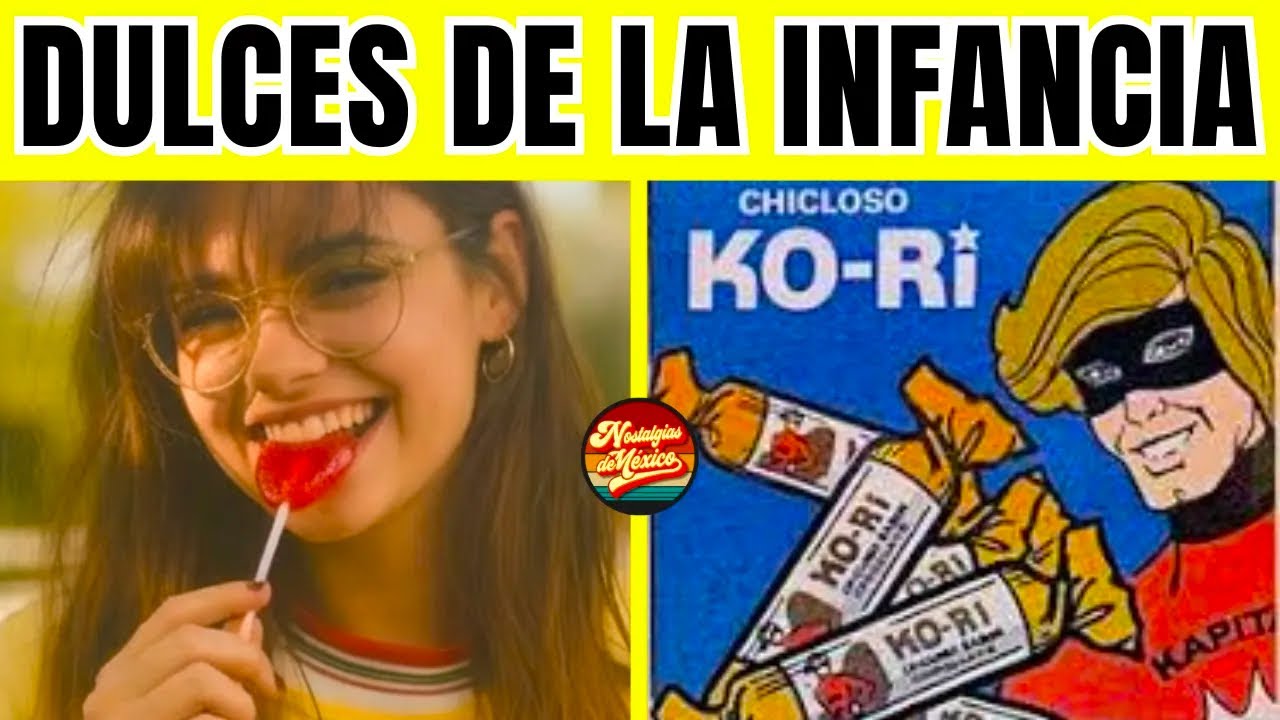 10 DULCES MEXICANOS que DESAPARECIERON y EXTRAÑAMOS...