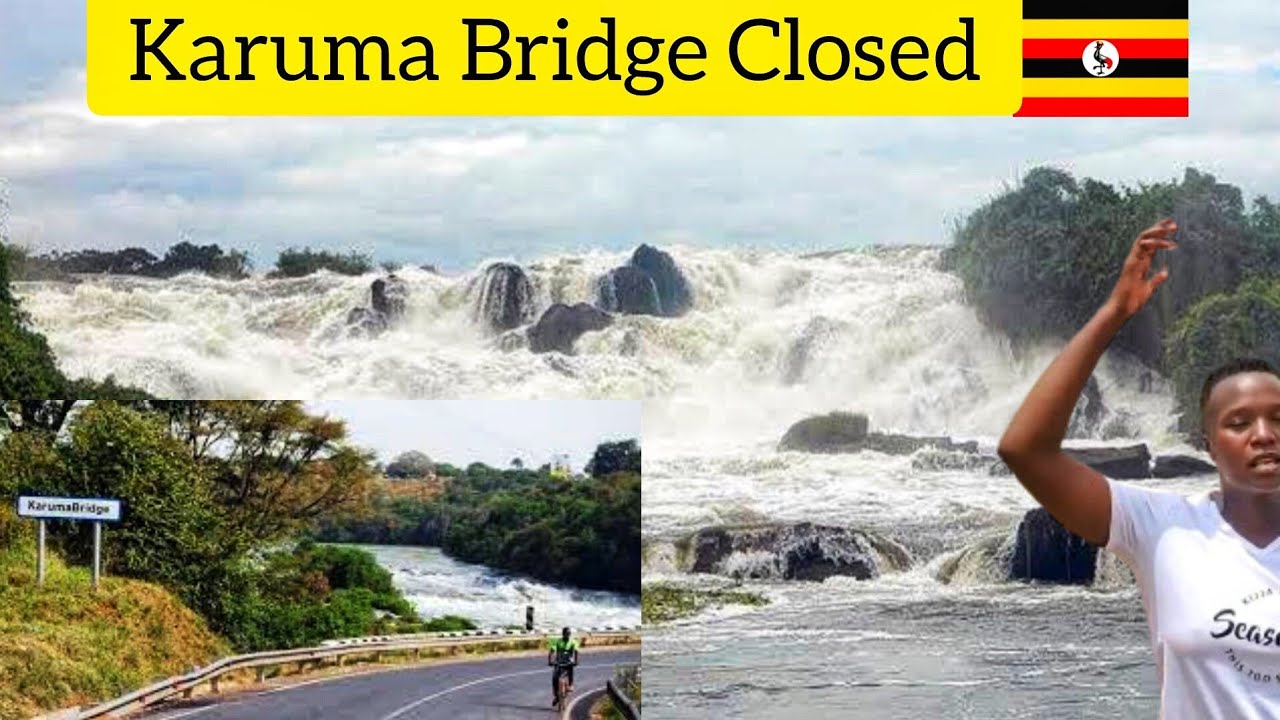 Karuma Bridge Closed Coz Of Accidents  Big Trucks & Buses To Use Murchison Falls National Park Route