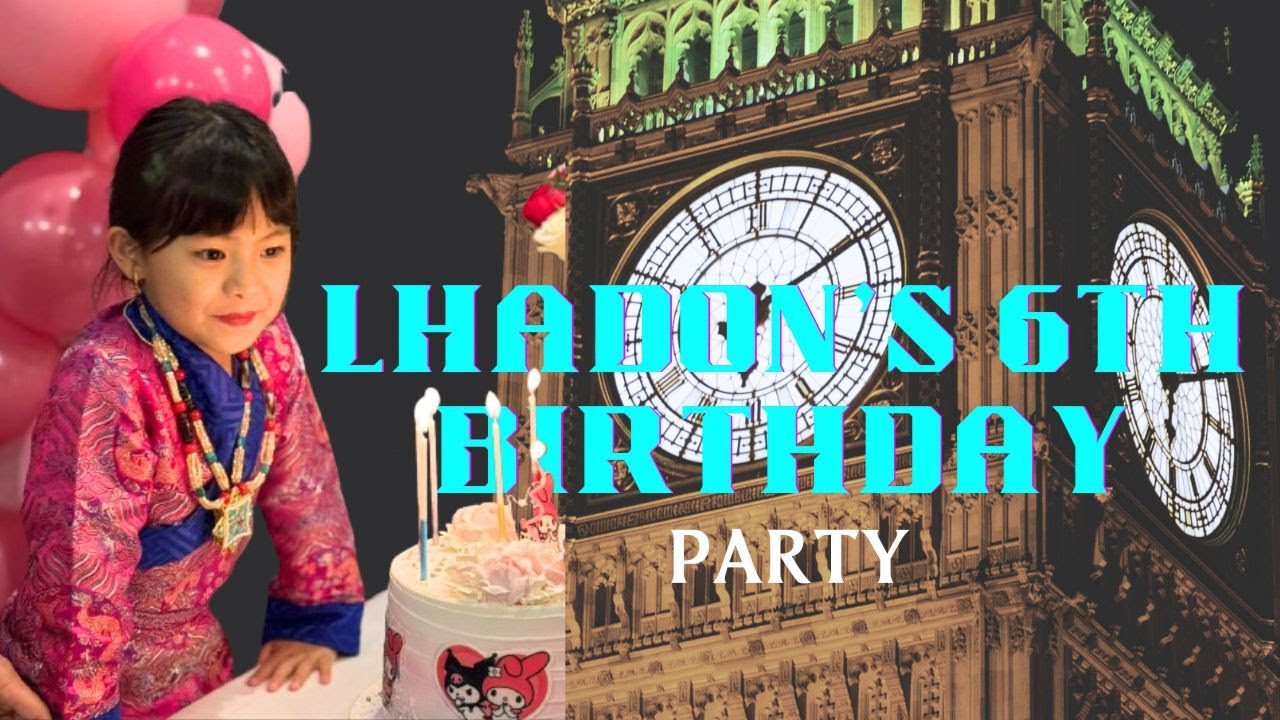 Lhadon's 6th Birthday Party | #gorshey #songs #londonney #tibetanheritage #tibet