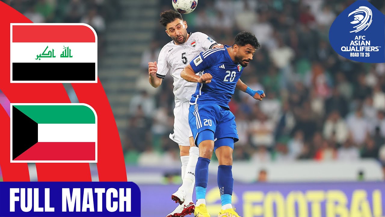 Iraq vs. Kuwait | Full Match | AFC Asian Qualifiers ™ Road to 26