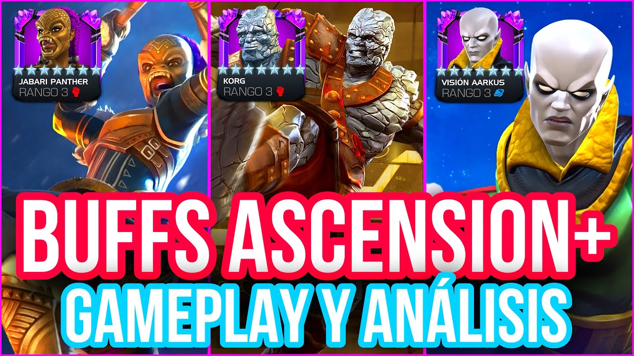 BUFFS KORG, JABARI PANTHER y VISION AARKUS | LAS MEJORAS DE ASCENSION+ | LOS HAN MEJORADO! | MCOC