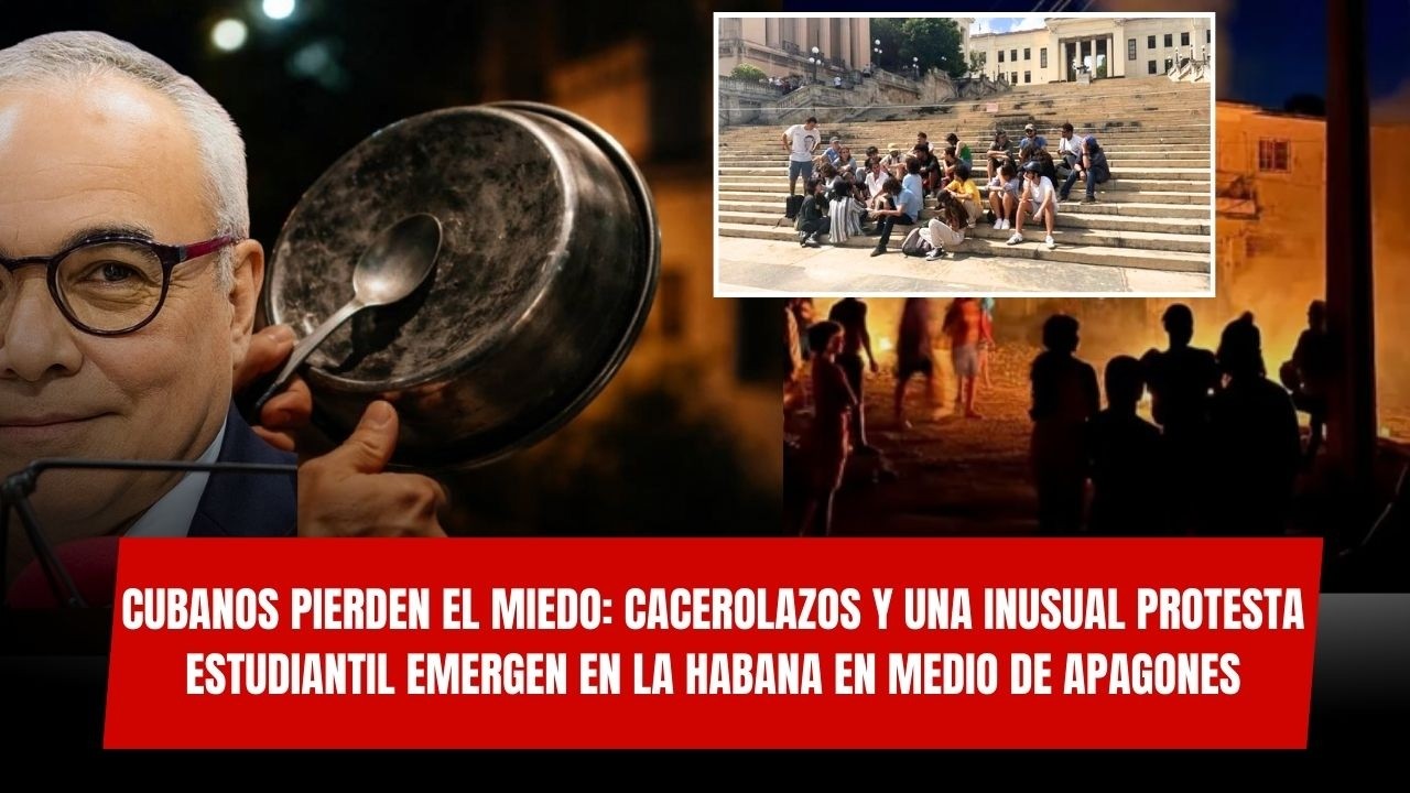 🔥CUBANOS PIERDEN EL MIEDO: Cacerolazos y una inusual protesta estudiantil en medio de apagones