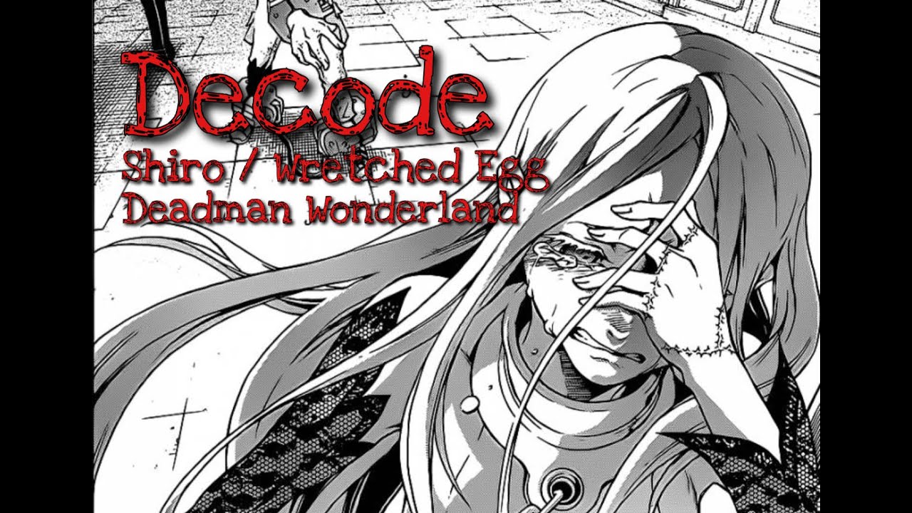 Decode | Shiro / Wretched Egg AMV