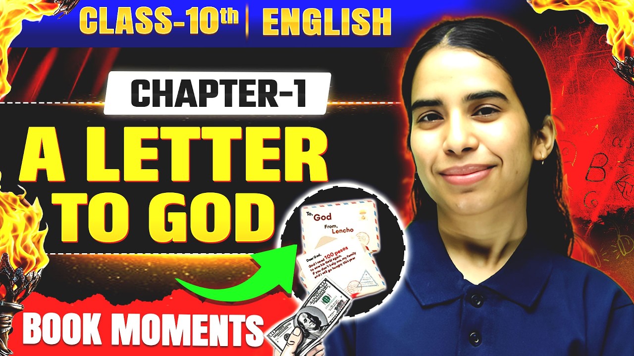 A Letter to God | Class 10 English First Flight Ch 1 | Easy Explanation + Important Questions