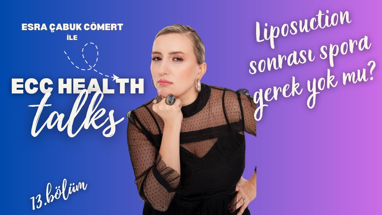 Liposuction Yaptırdım Artık Diyete Gerek Yok Mu IOp. Dr. Hasan Kütükoğlu I ECC Health Talks 13.Bölüm
