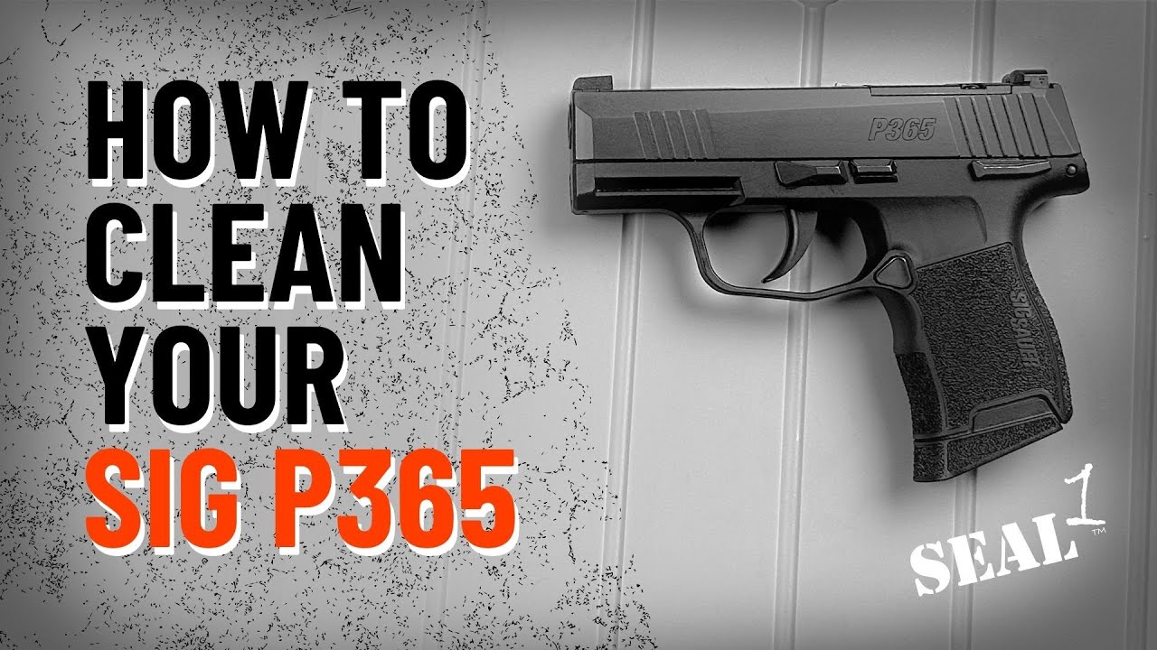 How to Quickly Clean, Lube & Protect Your SIG P365