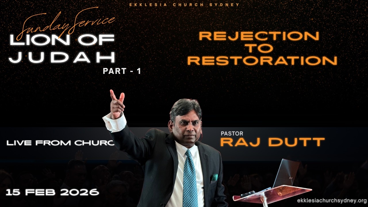 Lion of Judah - 1. Rejection to Restoration I Sunday Service | Ekklesia Church Sydney | 15 FEB