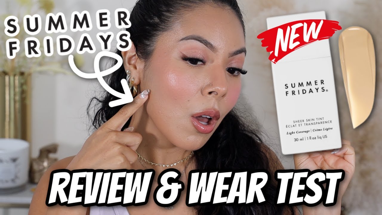 NEW✨ SUMMER FRIDAYS SHEER SKIN TINT || REVIEW & WEAR TEST ON OILY SKIN (SHADE:4)