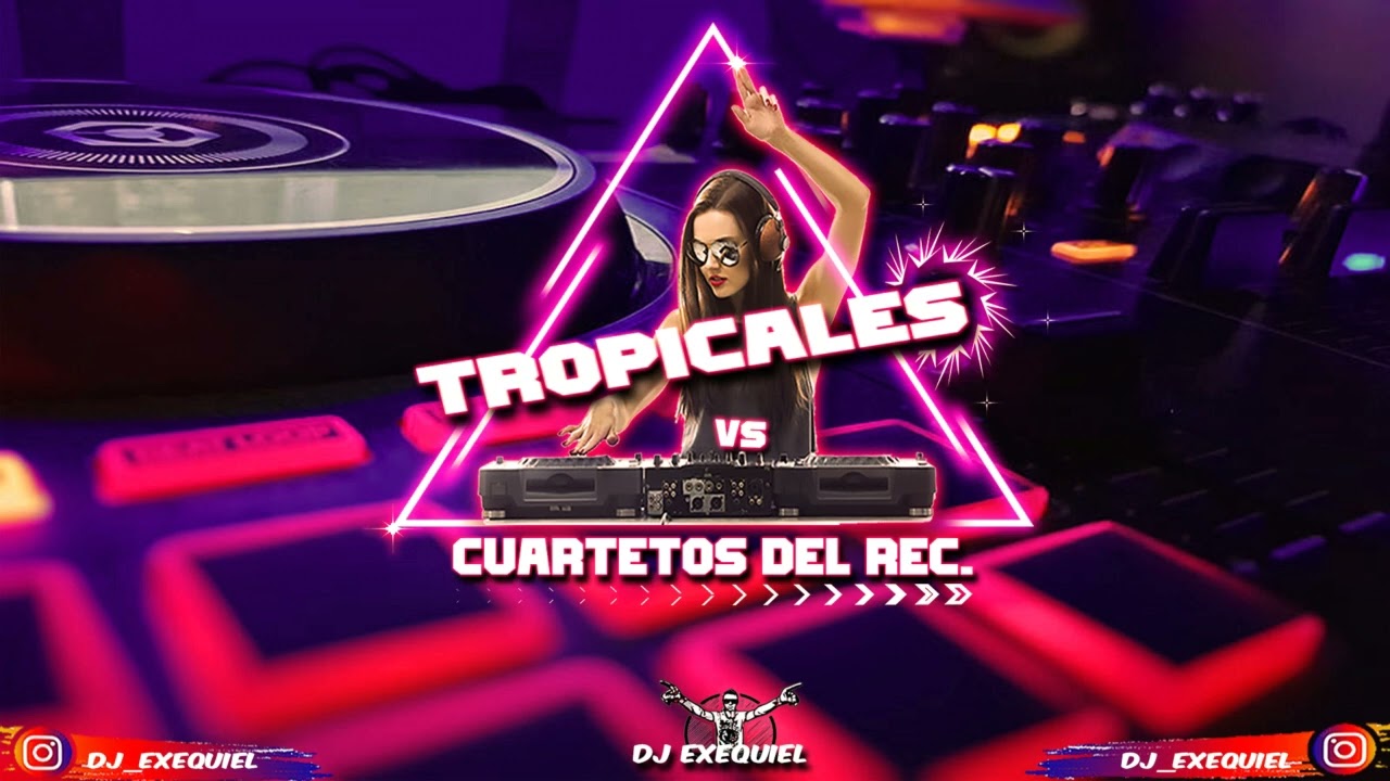 Tropicales vs cuartetos del recuerdo - Dj Exequiel