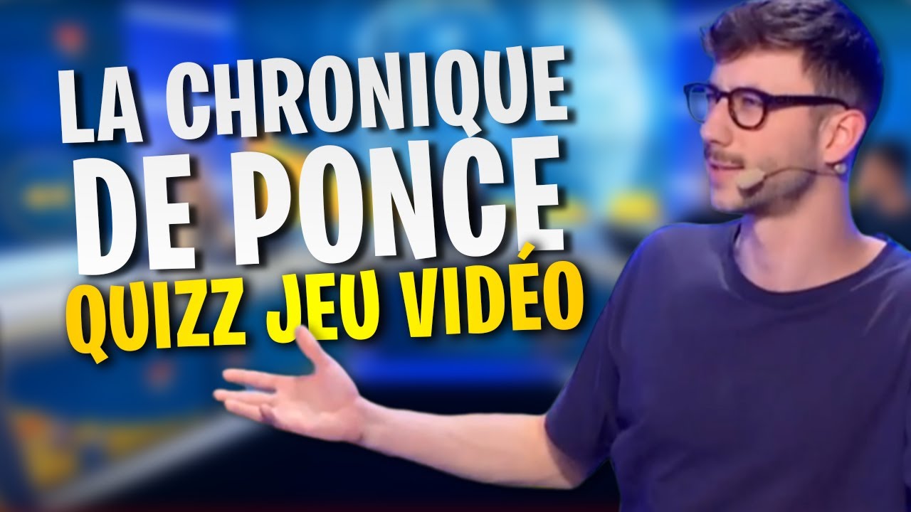 LA CHRONIQUE DE PONCE SUR LESTREAM - QUIZZ JEU VID&Eacute;O