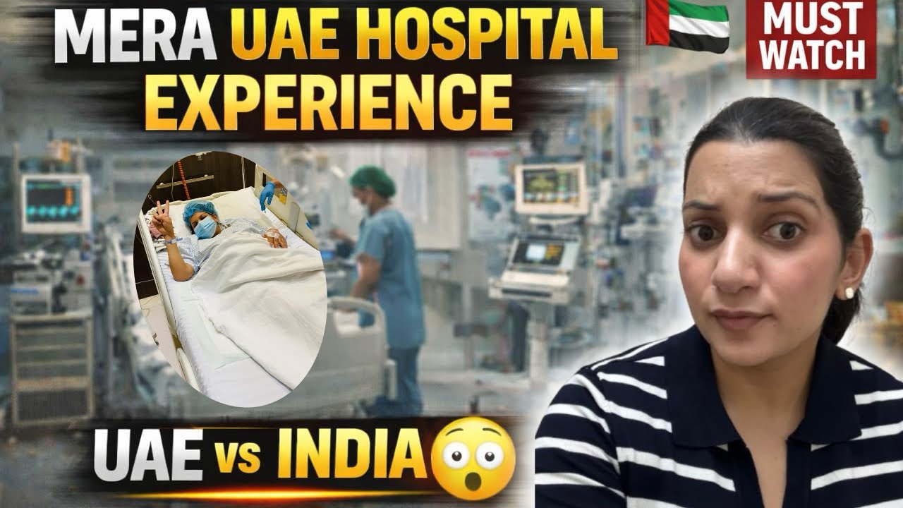 My Dubai Hospital experience and advise to you , which is better india or uae .