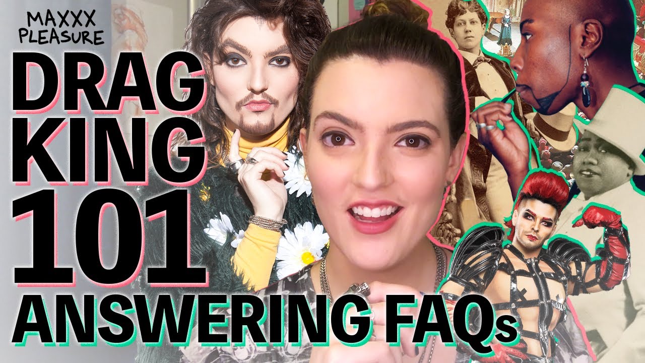 Drag King 101: Answering 