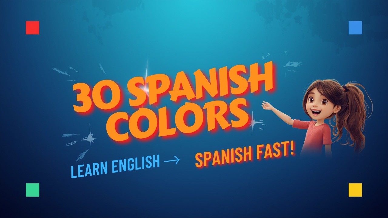30 Colors in Spanish and English | Learn Spanish Fast