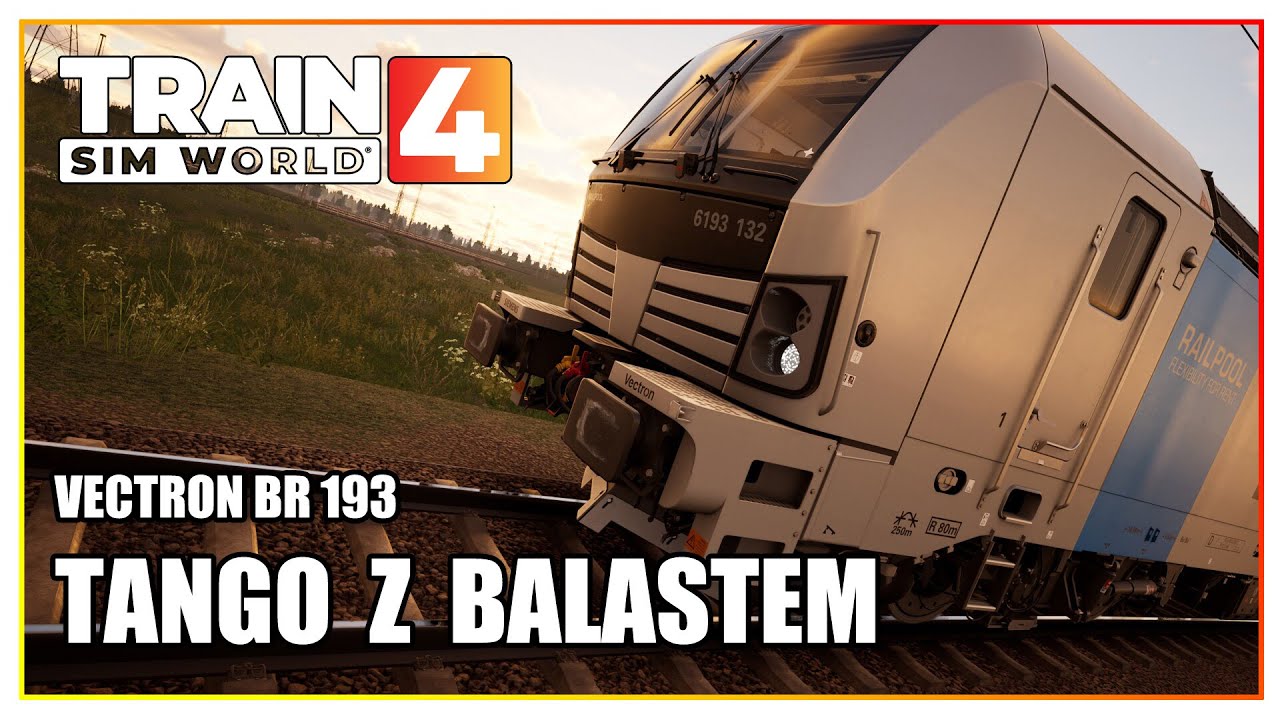 Tango z balastem | Lokomotywa Vectron BR 193 X4E | Train Sim World 4 | TSW4