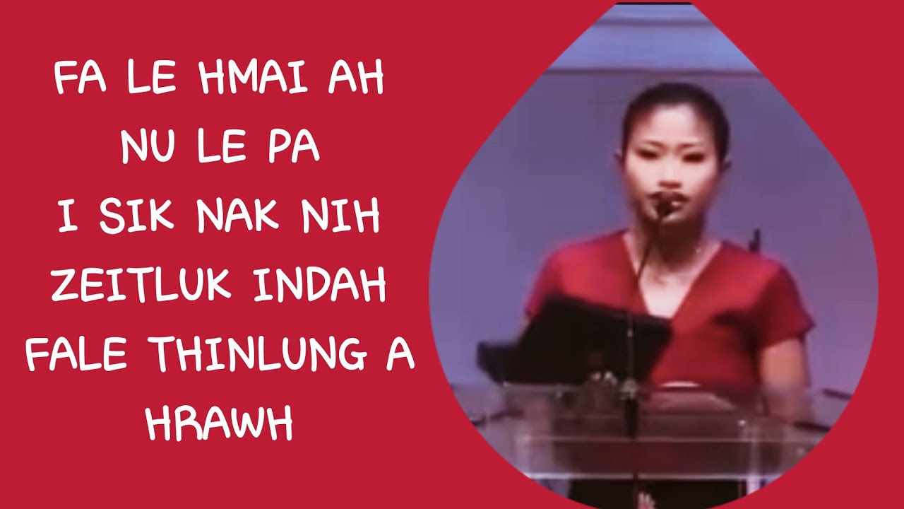 Fa le hmai ah Nu le Pa i siknak nih zei tluk indah fale thinlung a hrawh.Nu ngak Julie tettekhannak.