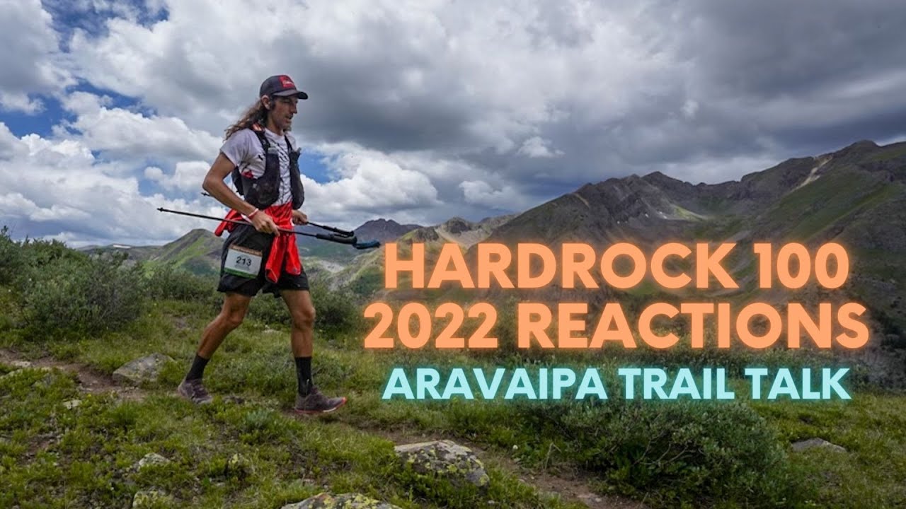 2022 Hardrock 100 Reflections | Aravaipa Trail Talk LIVE #68