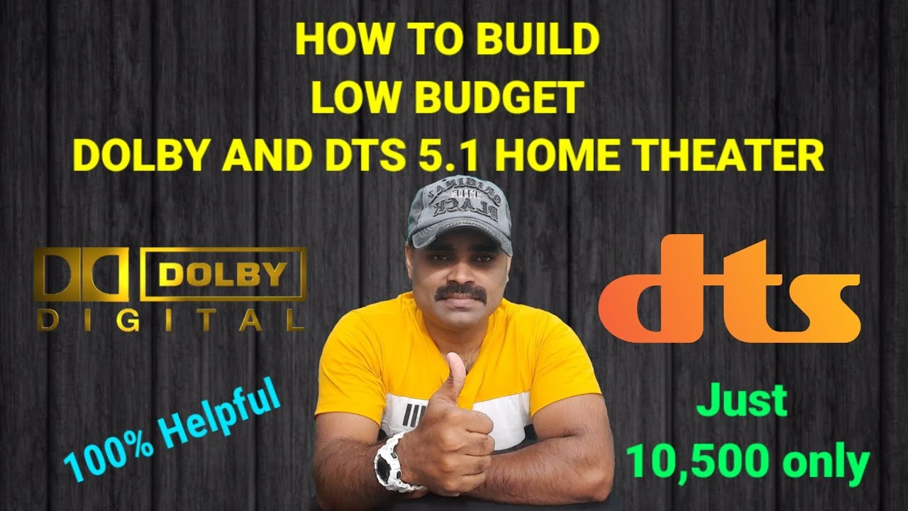 How to build low budget Dolby and Dts5.1 channel  home theater