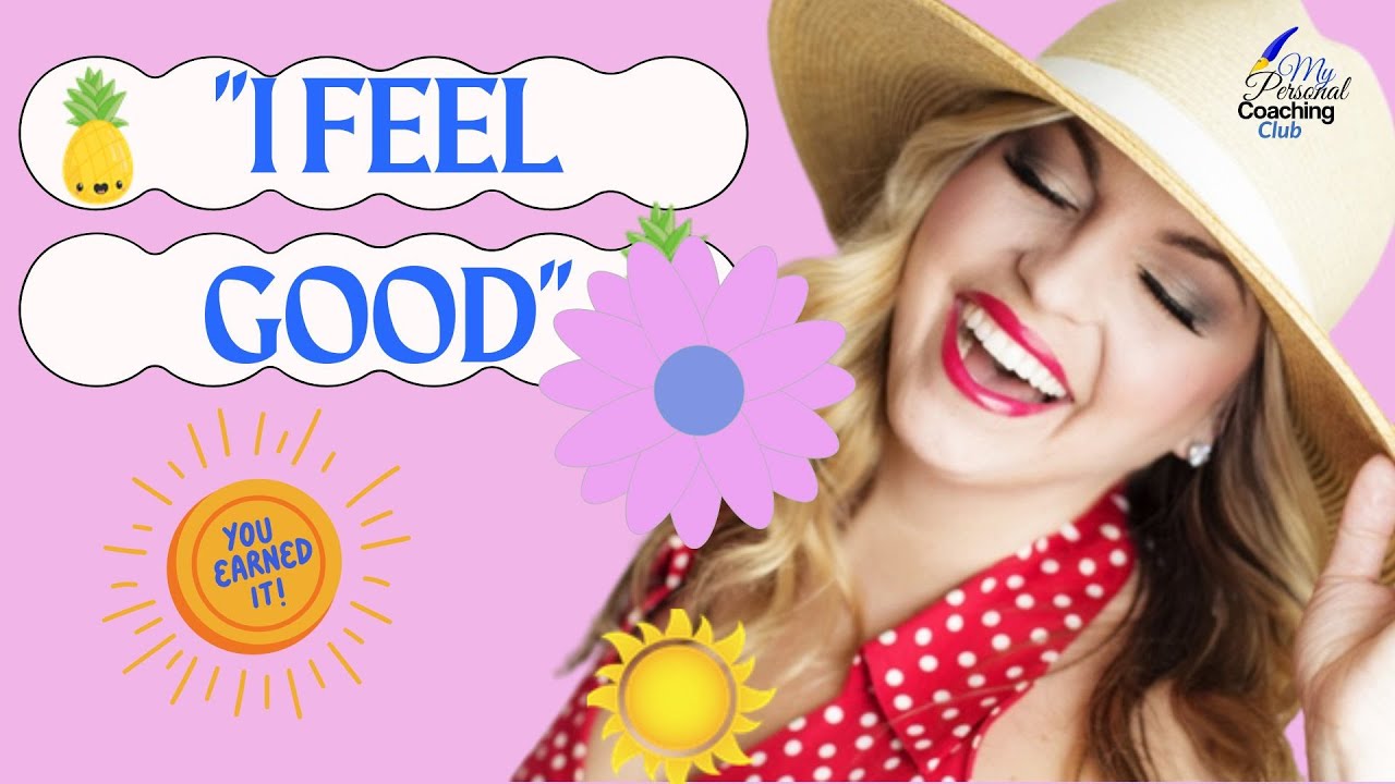 2 Practical Ways To Feel Good About Yourself 😃
