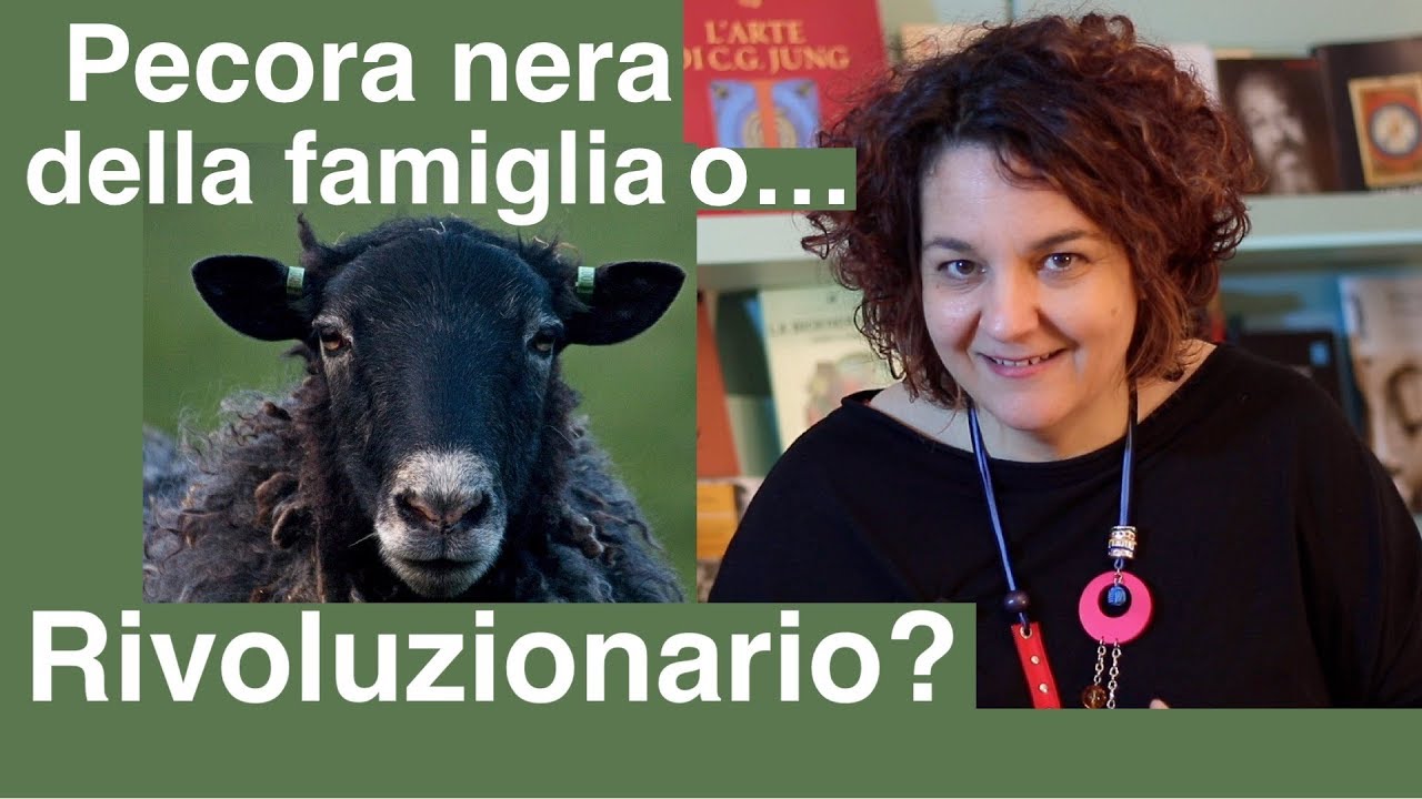 Pecora Nera della famiglia o Portatore di Cambiamenti? - Giorgia Sitta