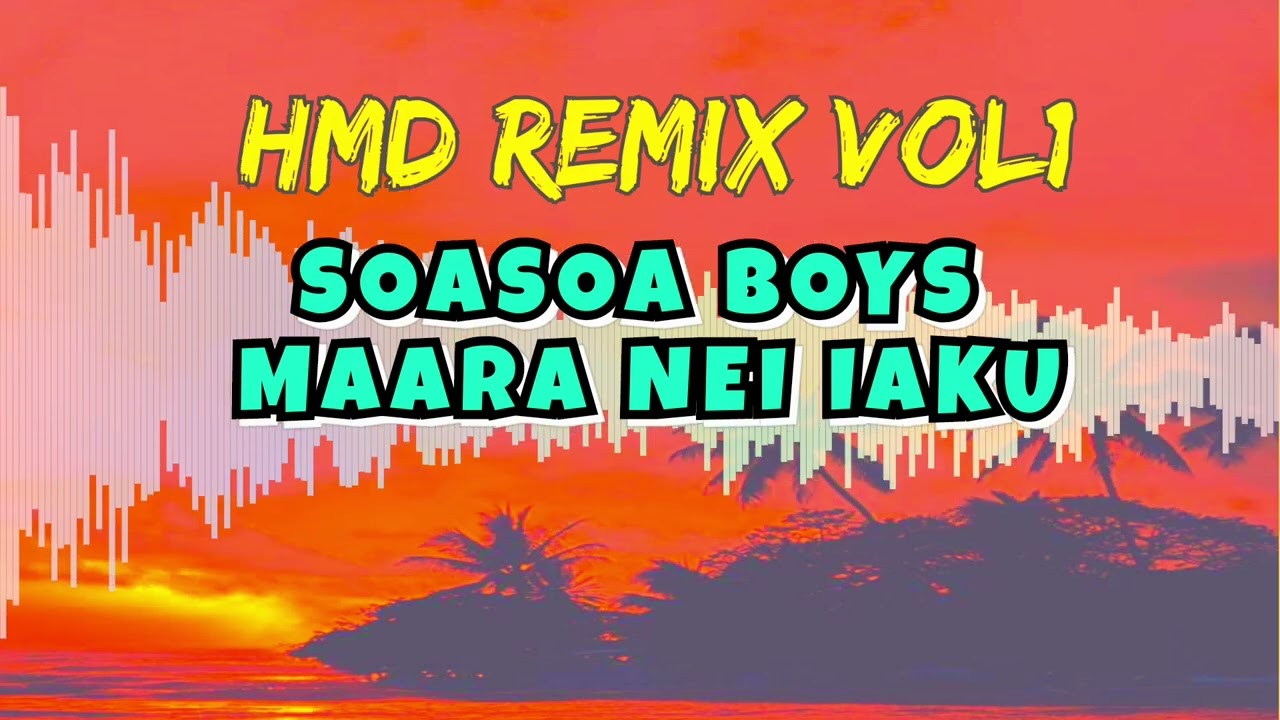 SOASOA BOYS - Maara Nei Iaku Remix - COOK ISLANDS MUSIC